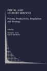 Image for Postal and Delivery Services : Pricing, Productivity, Regulation and Strategy