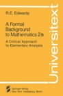 Image for Formal Background to Mathematics 2a: A Critical Approach to Elementary Analysis
