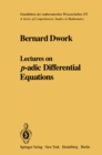 Image for Lectures on p-adic Differential Equations