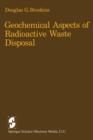 Image for Geochemical Aspects of Radioactive Waste Disposal