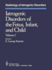 Image for Iatrogenic Disorders of the Fetus, Infant, and Child