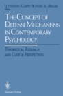 Image for Concept of Defense Mechanisms in Contemporary Psychology: Theoretical, Research, and Clinical Perspectives