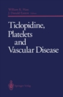 Image for Ticlopidine, Platelets and Vascular Disease