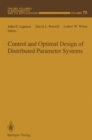 Image for Control and Optimal Design of Distributed Parameter Systems