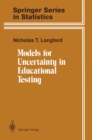 Image for Models for Uncertainty in Educational Testing