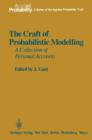 Image for The Craft of Probabilistic Modelling : A Collection of Personal Accounts