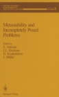 Image for Metastability and Incompletely Posed Problems