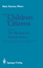 Image for From Children to Citizens: Volume I: The Mandate for Juvenile Justice