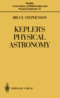 Image for Kepler&#39;s Physical Astronomy