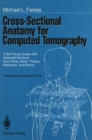 Image for Cross-Sectional Anatomy for Computed Tomography: A Self-Study Guide with Selected Sections from Head, Neck, Thorax, Abdomen, and Pelvis