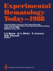 Image for Experimental Hematology Today-1988: Selected Papers from the 17th Annual Meeting of the International Society for Experimental Hematology August 21-25, 1988, Houston, Texas, USA
