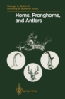 Image for Horns, Pronghorns, and Antlers: Evolution, Morphology, Physiology, and Social Significance