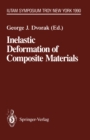 Image for Inelastic Deformation of Composite Materials: IUTAM Symposium, Troy, New York, May 29 - June 1, 1990