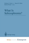 Image for What Is Schizophrenia?