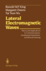 Image for Lateral Electromagnetic Waves: Theory and Applications to Communications, Geophysical Exploration, and Remote Sensing