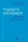 Image for Hanging On and Letting Go : Understanding the Onset, Progression, and Remission of Depression