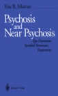 Image for Psychosis and Near Psychosis: Ego Function, Symbol Structure, Treatment