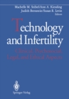 Image for Technology and Infertility: Clinical, Psychosocial, Legal, and Ethical Aspects