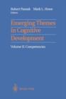 Image for Emerging Themes in Cognitive Development : Volume II: Competencies