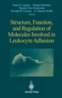 Image for Structure, Function, and Regulation of Molecules Involved in Leukocyte Adhesion