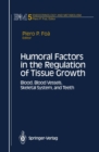Image for Humoral Factors in the Regulation of Tissue Growth: Blood, Blood Vessels, Skeletal System, and Teeth : 5