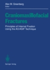 Image for Craniomaxillofacial Fractures: Principles of Internal Fixation Using the AO/ASIF Technique