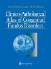 Image for Clinico-Pathological Atlas of Congenital Fundus Disorders