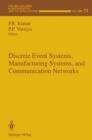 Image for Discrete Event Systems, Manufacturing Systems, and Communication Networks