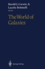 Image for World of Galaxies: Proceedings of the Conference &amp;quot;Le Monde des Galaxies&amp;quot; Held 12-14 April 1988 at the Institut d&#39;Astrophysique de Paris in Honor of Gerard and Antoinette de Vaucouleurs on the Occasion of His 70th Birthday