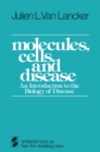 Image for Molecules, Cells, and Disease: An Introduction to the Biology of Disease