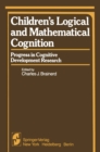 Image for Children&#39;s Logical and Mathematical Cognition: Progress in Cognitive Development Research