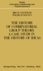 Image for History of Combinatorial Group Theory: A Case Study in the History of Ideas