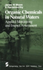 Image for Organic Chemicals in Natural Waters: Applied Monitoring and Impact Assessment