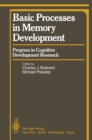 Image for Basic Processes in Memory Development: Progress in Cognitive Development Research