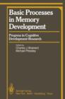 Image for Basic Processes in Memory Development : Progress in Cognitive Development Research