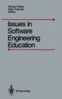 Image for Issues in Software Engineering Education: Proceedings of the 1987 SEI Conference on Software Engineering Education, Held in Monroeville, Paris, April 30- May 1, 1987