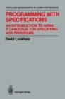 Image for Programming with Specifications: An Introduction to ANNA, A Language for Specifying Ada Programs