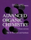 Image for Advanced Organic Chemistry: Part B: Reactions and Synthesis