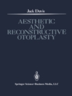 Image for Aesthetic and Reconstructive Otoplasty: Under the Auspices of the Alfredo and Amalia Lacroze De Fortabat Foundation.
