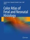 Image for Color Atlas of Fetal and Neonatal Histology
