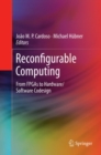 Image for Reconfigurable computing: from FPGAs to hardware/software codesign
