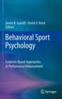 Image for Behavioral Sport Psychology : Evidence-Based Approaches to Performance Enhancement