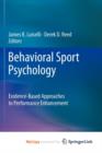 Image for Behavioral Sport Psychology : Evidence-Based Approaches to Performance Enhancement