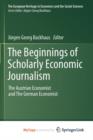 Image for The Beginnings of Scholarly Economic Journalism