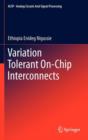 Image for Variation Tolerant On-Chip Interconnects