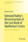 Image for Edmond Halley&#39;s reconstruction of the lost book of Apollonius&#39;s Conics: translation and commentary