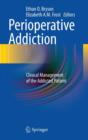 Image for Perioperative addiction  : clinical management of the addicted patient