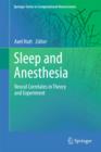 Image for Sleep and Anesthesia : Neural Correlates in Theory and Experiment
