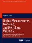 Image for Optical measurements, modeling, and metrology, volume 5: proceedings of the 2011 annual Conference on Experimental and Applied Mechanics
