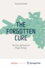 Image for The Forgotten Cure : The Past and Future of Phage Therapy